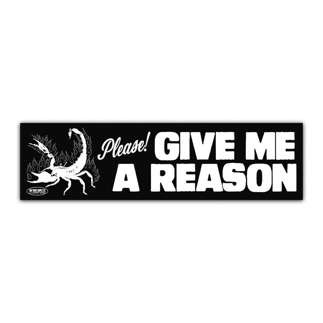GIVE ME A REASON BUMPER DECOR
